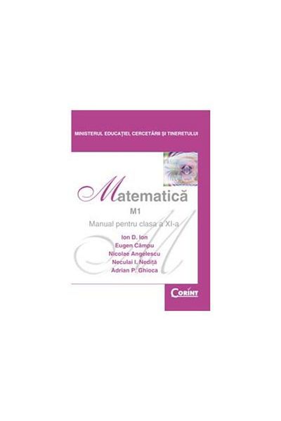 Editura Corint Mathematics M1 - Textbook for 11th grade, Ion D.