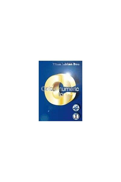 Editura Albastra Numerical Calculation in C, Titus Adrian Beu