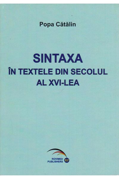 Editura Rovimed Publishers Syntax in 16th-century texts, Popa Ca