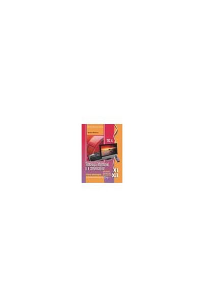 Editura Didactica si Pedagogica Information and Communication Technology XI-XII
