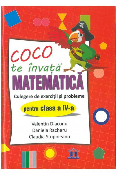 Editura Didactica Publishing House Coco teaches you Mathematics. Collection of exercises for