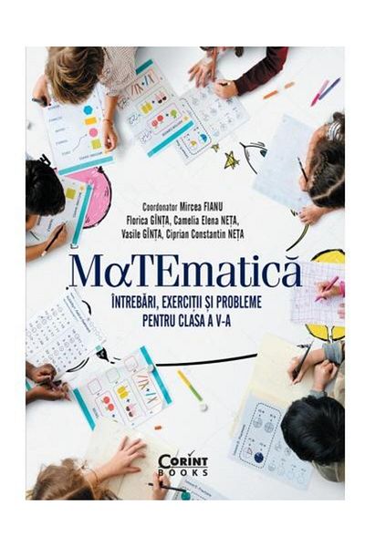 Editura Corint Mathematics. Questions, exercises and problems for