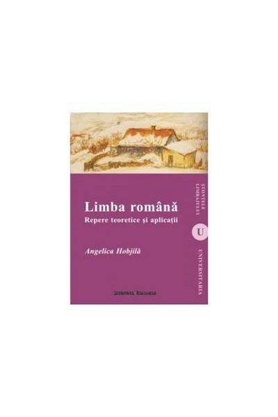 Editura Institutul European Romanian language. Theoretical landmarks and applications, Angel