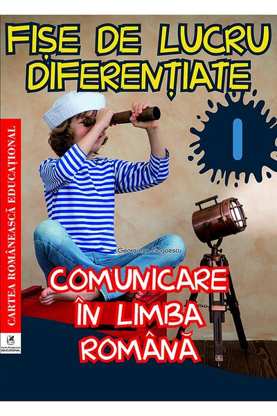 Editura Cartea Romaneasca Educational Differentiated worksheets. Communication in Romanian