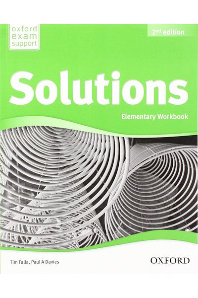 OXFORD UNIVERSITY PRESS Solutions Elementary Workbook. Second Edition, Tim