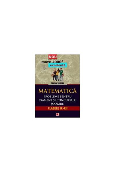 Editura Paralela 45 MATHEMATICS. PROBLEMS FOR EXAMS AND COMPETITIONS