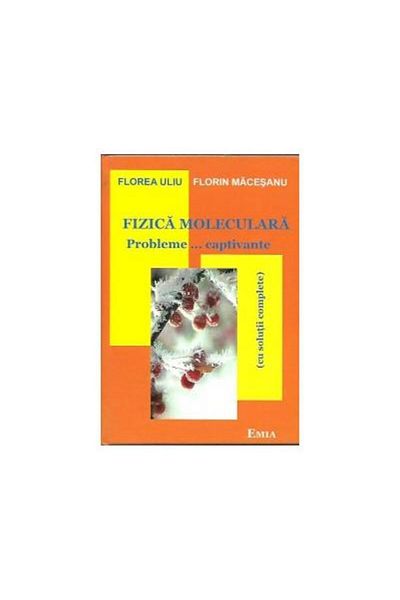 Editura Emia Molecular Physics. Exciting... Problems (with solutions)