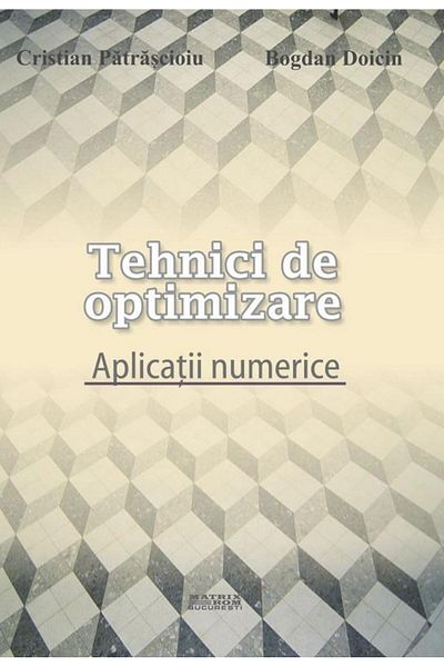 Editura Matrixrom Optimization techniques. Numerical applications, Cristia