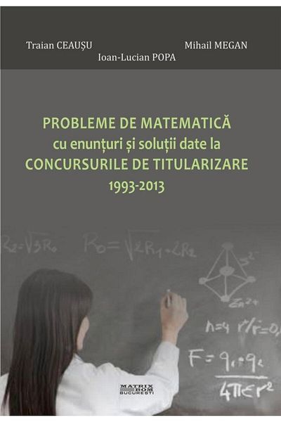 Editura Matrixrom Math problems with statements and given solutions