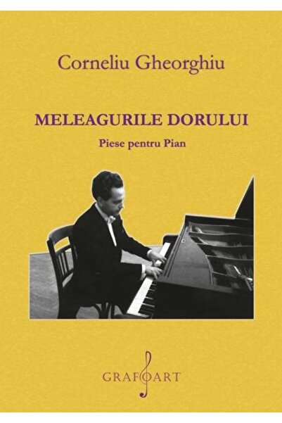 Editura Muzicala Grafoart Meleagurile Dorului. Piese pentru pian, Corneliu G