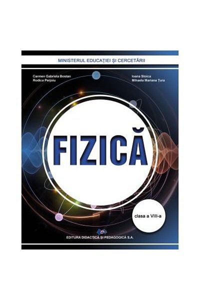 Editura Didactica si Pedagogica Physics. Textbook for the 8th grade, Rodica Perjo