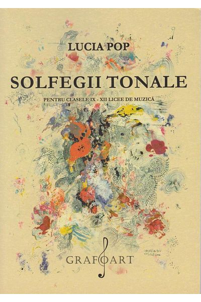 Editura Muzicala Grafoart Tonal Solfeggio. For grades IX - XII High schools
