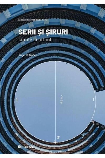 Editura Litera Mari idei ale matematicii. Volumul 28: Serii si si