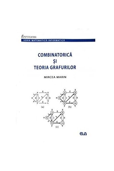 Editura Universitatii de Vest Combinatorica si teoria grafurilor, Mircea Marin