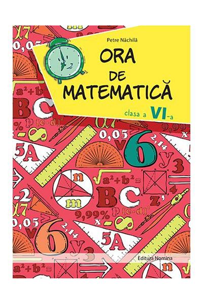 Editura Nomina Ora de matematica. Culegere pentru clasa a VI-a, P