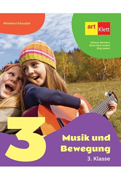 Art Klett Musik und Bewegung. 3. Klasse (Muzica si miscare,