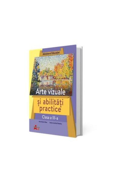 Editura Akademos Art Arte vizuale si abilitati practice. Manual pentru