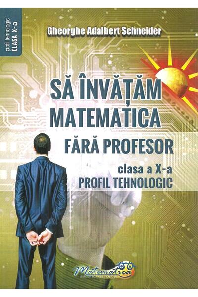 Editura Hyperion Sa invatam matematica fara profesor. Clasa a X-a.