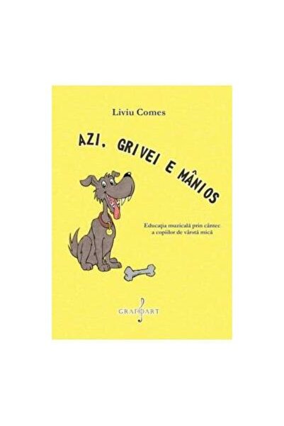 Editura Muzicala Grafoart Azi, Grivei e manios. Educatia muzicala prin cante