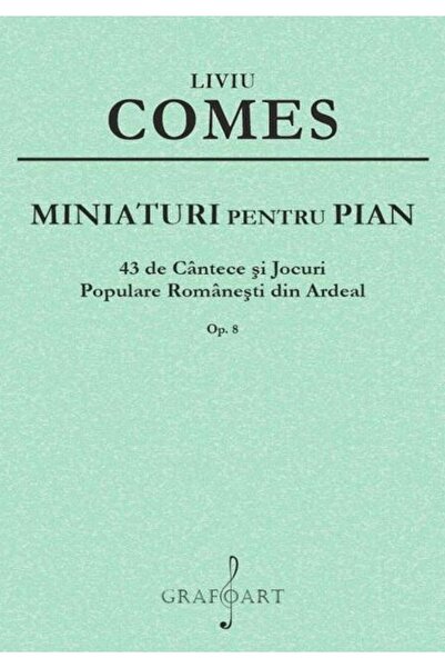 Editura Muzicala Grafoart Miniaturi pentru Pian. 43 de cantece si jocuri pop