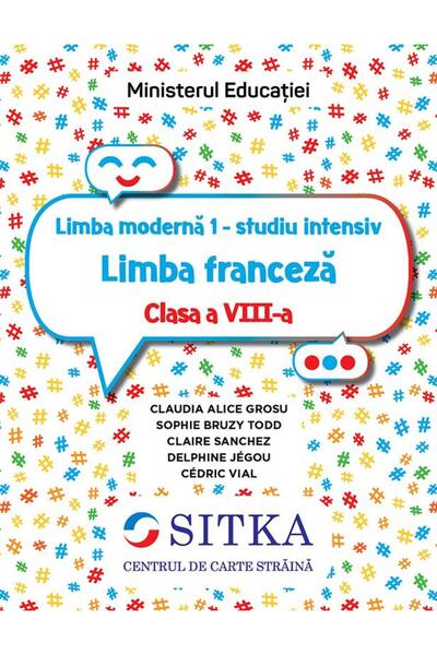 Centrul de carte straina SITKA Limba moderna 1 - studiu intensiv. Limba franceza