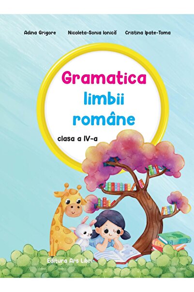 Editura Ars Libri Gramatica limbii romane. Clasa a IV-a, Adina Grigo
