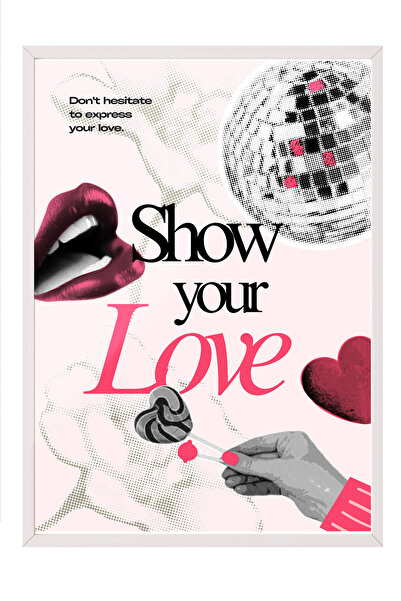 Zestia Tablou cu ramă albă, tipografie „Show Your Love”, poster colaj cu tema...