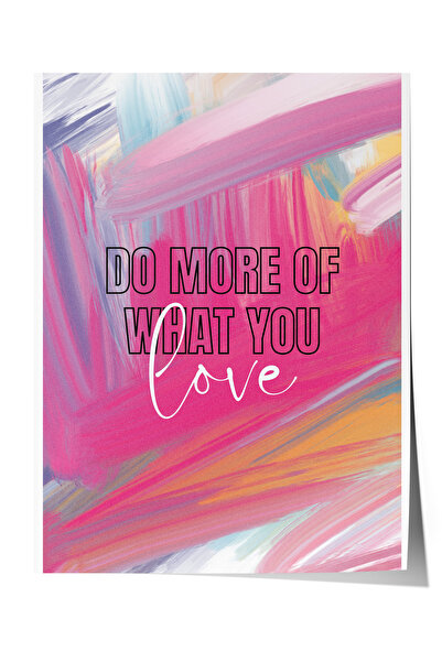 Zestia Αφίσα χωρίς πλαίσιο, Κείμενο "Do More Of What You Love", Αφίσα με εφέ ...