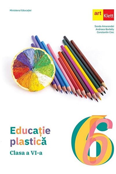 Editura Art Klett Educatie plastica. Manual clasa a VI-a, Sanda Amar