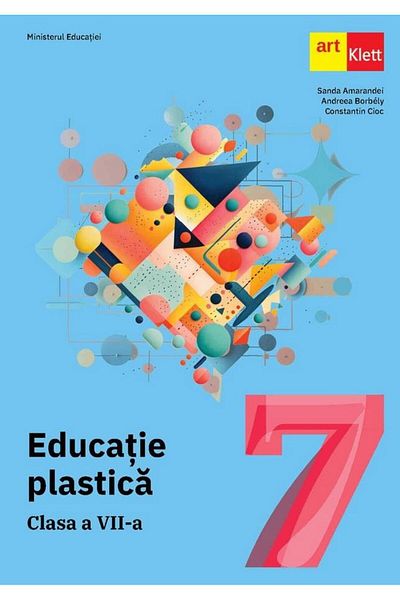Editura Art Klett Educatie plastica. Manual clasa a VII-a, Sanda Ama