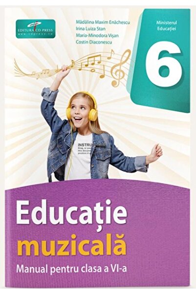 Editura CD Press Educatie muzicala. Manual pentru clasa a VI-a, Cos