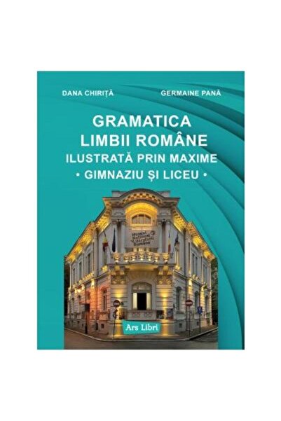 Editura Ars Libri Gramatica limbii romane ilustrata prin maxime. Gim