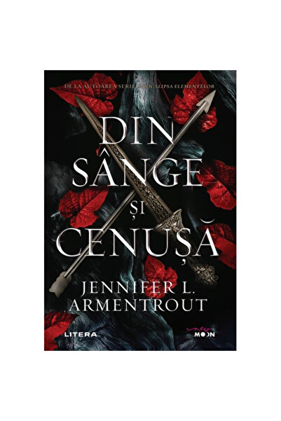 Editura Litera DIN SANGE SI CENUSA. Jennifer L. Armentrout. reeditare