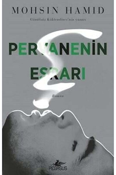 Pegasus Yayınları Pervanenin Esrarı - Mohsin Hamid
