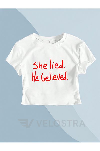 Velostra Women's She Lied He Believed Printed Crop