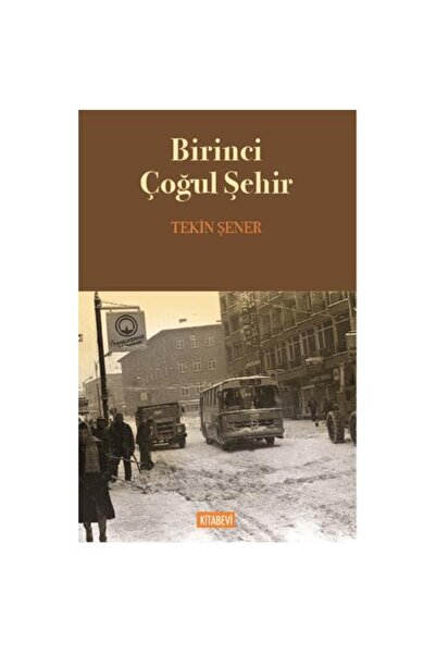 Kitabevi Yayınları Birinci Çoğul Şehir / Tekin Şener