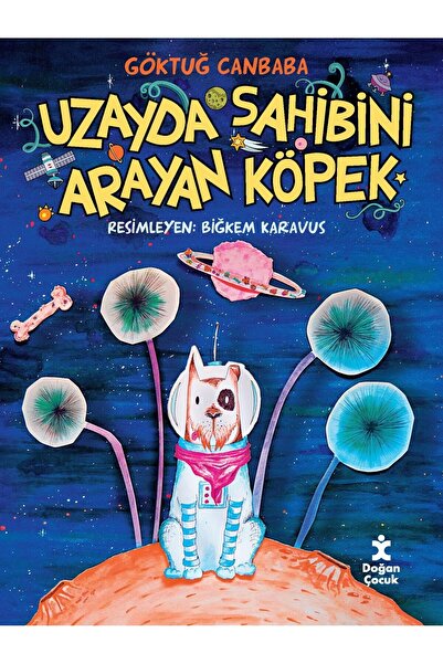 Doğan Egmont Yayıncılık Uzayda Sahibini Arayan Köpek