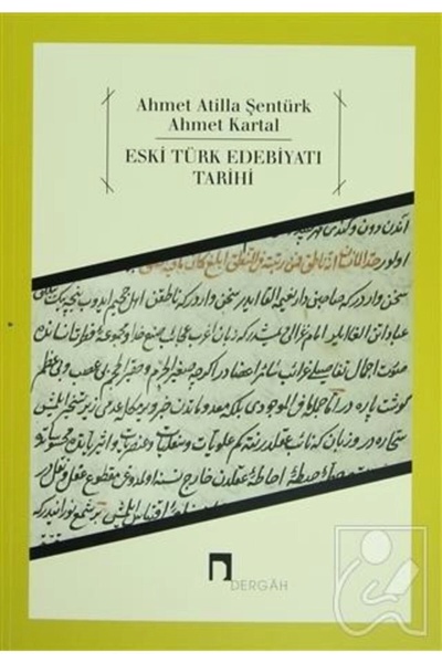 Dergah Yayınları Eski Türk Edebiyatı Tarihi - Ahmet Atilla Şentürk 9789759953553