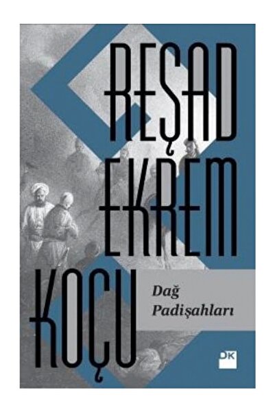 Doğan Kitap Dağ Padişahları - Reşad Ekrem Koçu