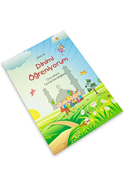 Akçağ Yayınları Dinimi Öğreniyorum - Çocuklara Temel Dini Bilgiler - Sırrı Er