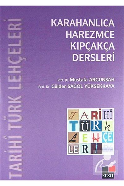 Kesit Yayınları دروس اللغة التركية التاريخية وكاراهانكيسا، هريزمك، كيتشاك