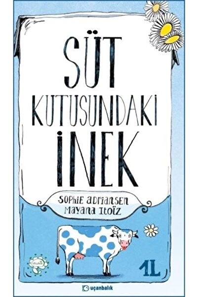 Uçanbalık Yayıncılık Süt Kutusundaki Inek - Sophie Adriansen