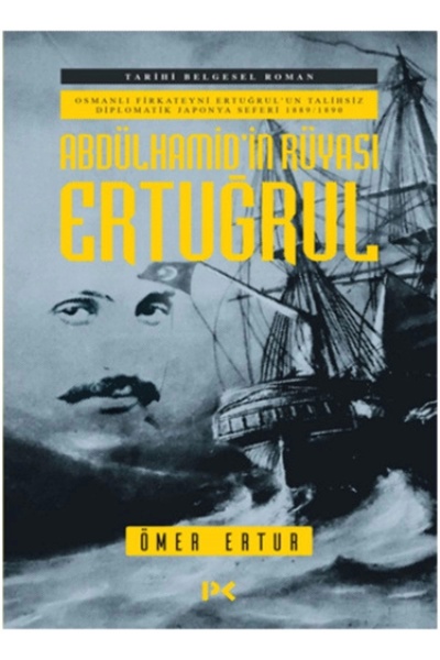 Profil Kitap The Dream of Ertugrul and Ottoman Abdülhamid - Unfortunate Diplo...