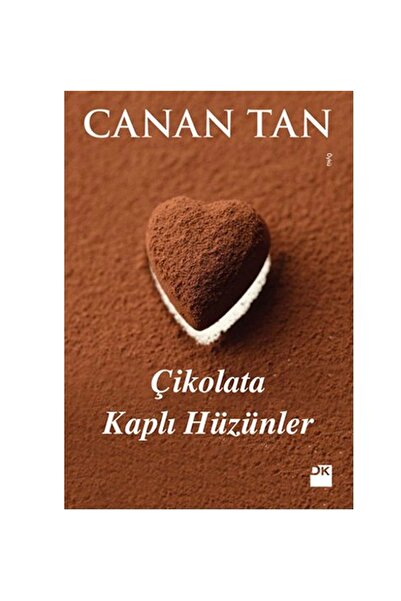 Doğan Kitap Çikolata Kaplı Hüzünler Canan Tan