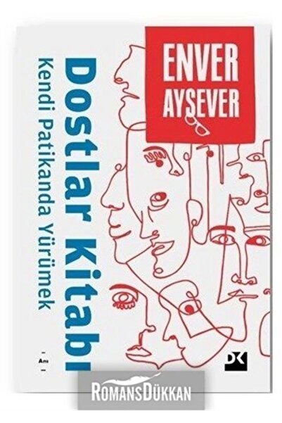 Doğan Kitap Dostlar Kitabı - Kendi Patikanda Yürümek / Enver Aysever / / 9786...