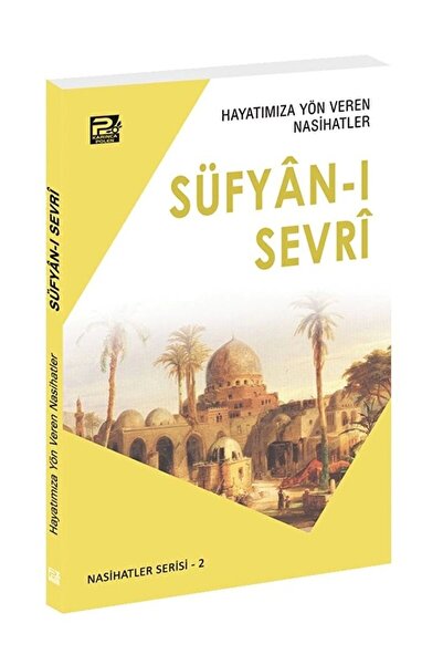 Karınca & Polen Yayınları Hayatımıza Yön Veren Nasihatler Süfyan-ı Sevri / / ...