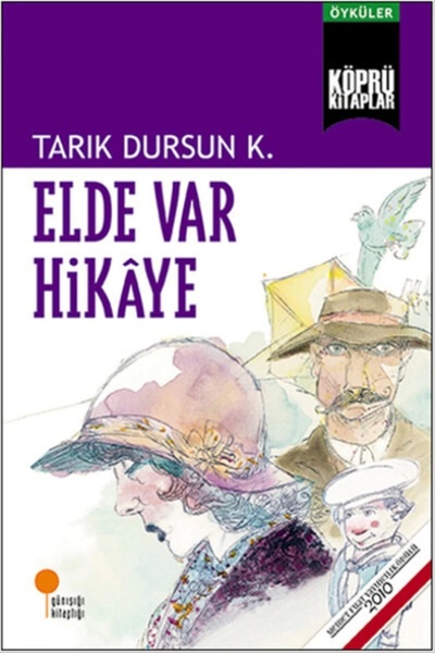 Günışığı Kitaplığı Köprü Kitaplar 19 Elde Var Hikaye - Tarık Dursun K.
