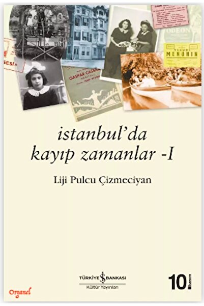 TÜRKİYE İŞ BANKASI KÜLTÜR YAYINLARI İstanbul'da Kayıp Zamanlar