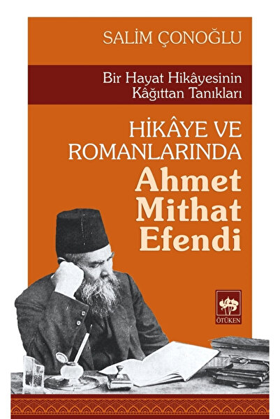 Ötüken Neşriyat Bir Hayat Hikayesinin Kağıttan Tanıkları Hikaye Ve Romanların...