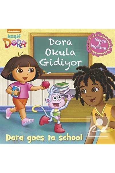 Doğan Kitap Dora Okula Gidiyor - Dora Goes To School